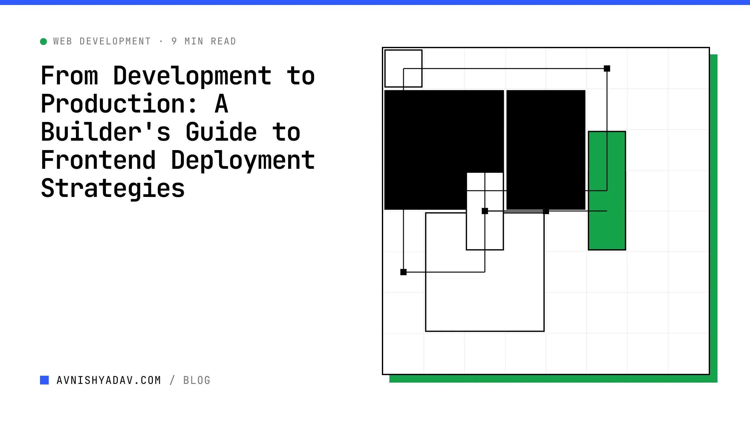 From Development to Production: A Builder's Guide to Frontend Deployment Strategies