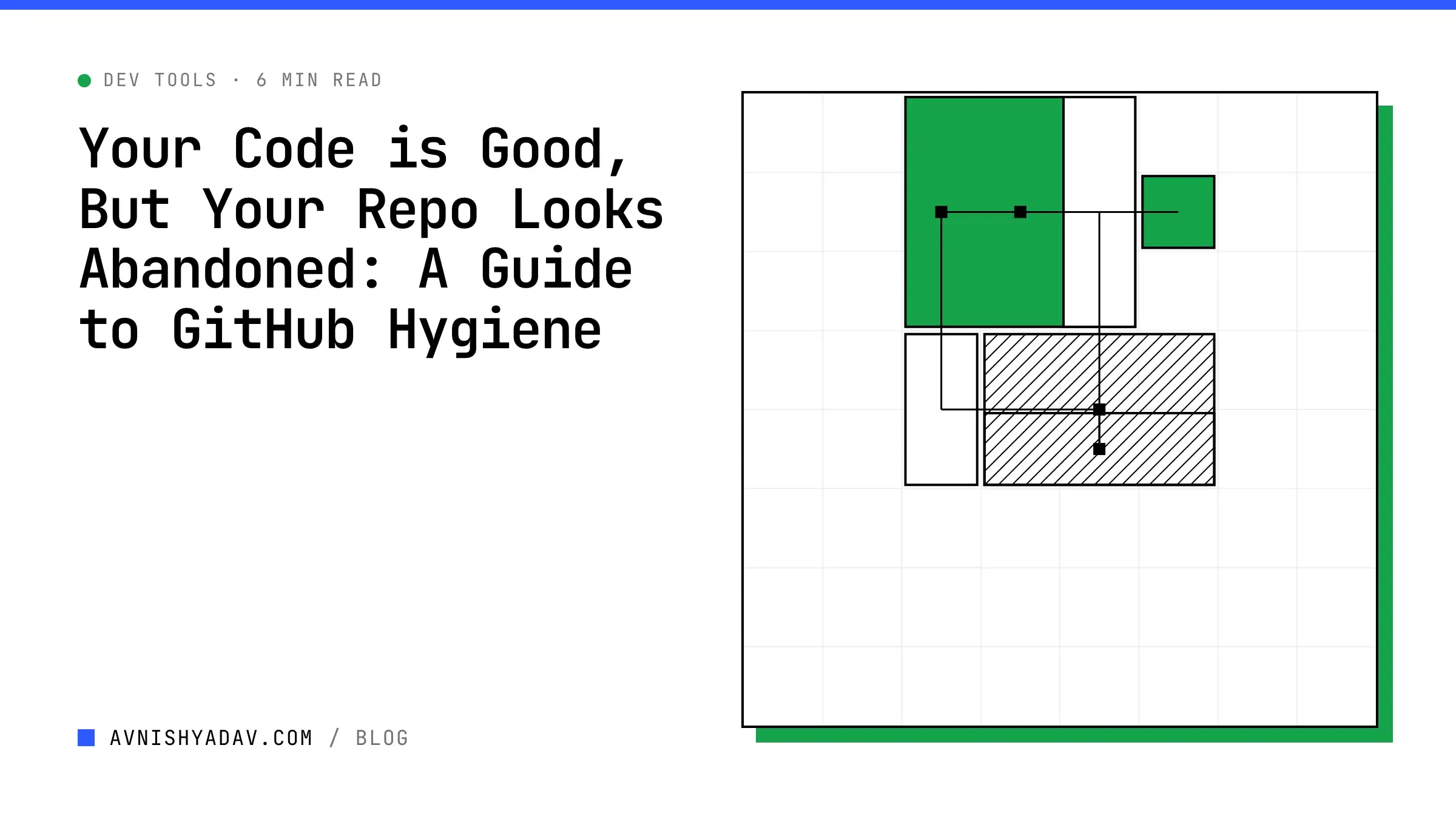 Your Code is Good, But Your Repo Looks Abandoned: A Guide to GitHub Hygiene