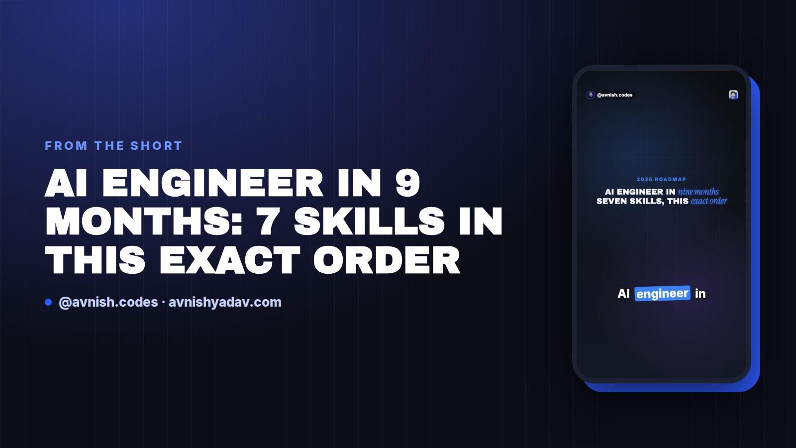 AI Engineer in 9 Months: 7 Skills in This Exact Order
